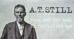 A. T. Still Founder of Osteopathy